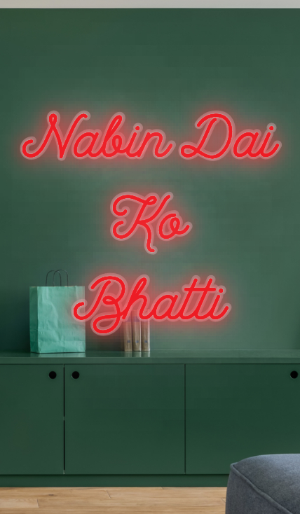 CUSTOM SIGN: Nabin Dai
Ko
Bhatti