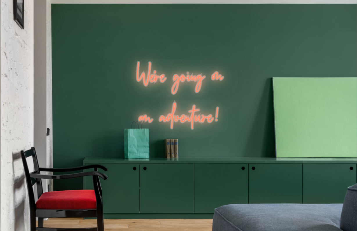 CUSTOM SIGN: We're going on
an adventure!