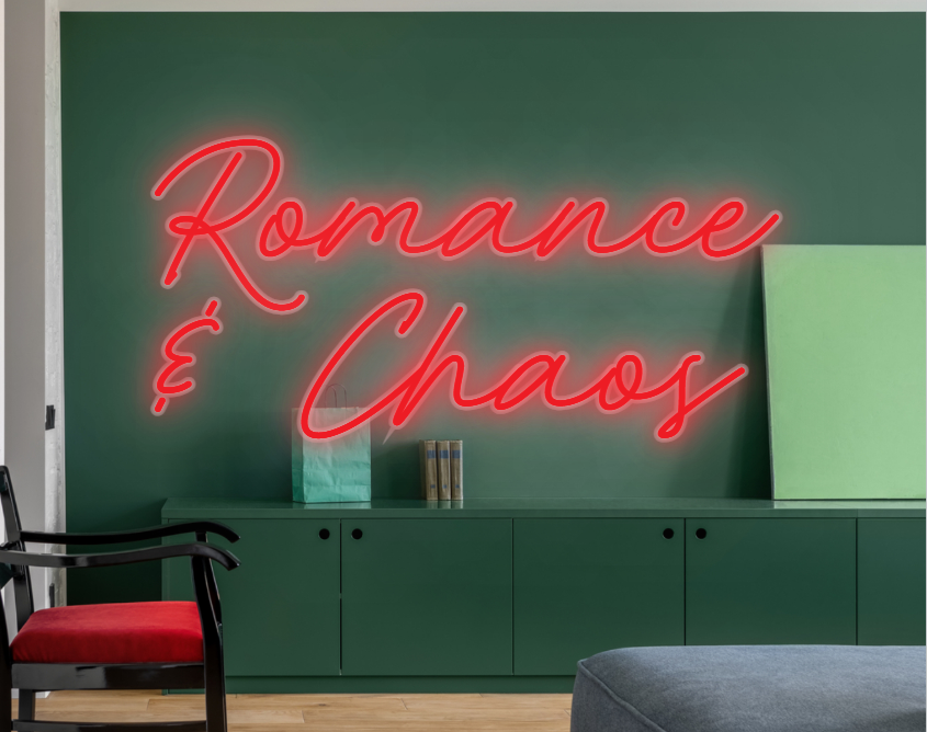CUSTOM SIGN: Romance
& Chaos