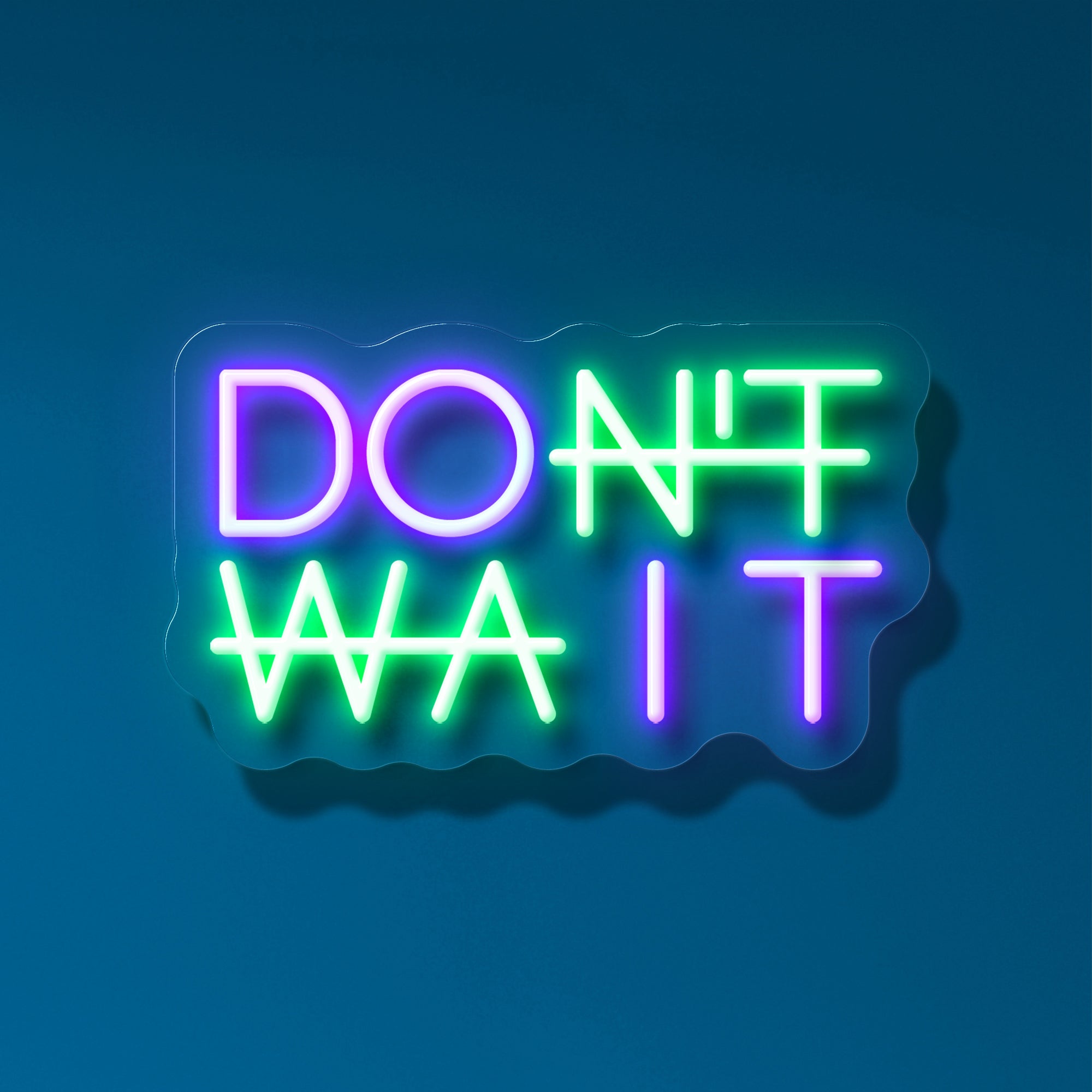 Dont Wait
